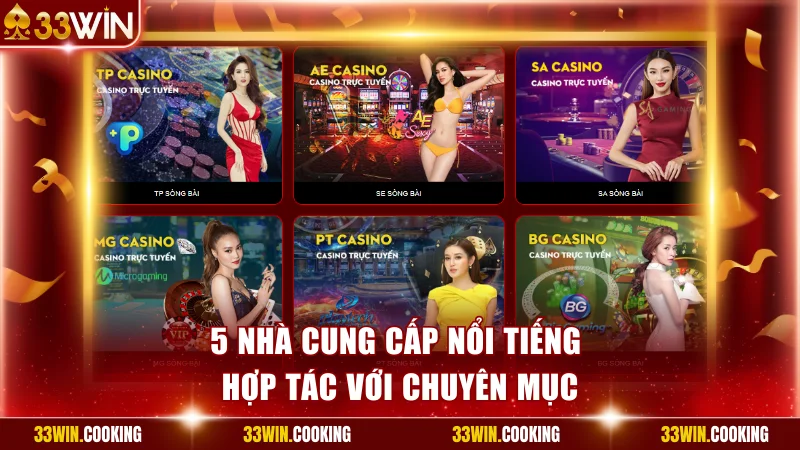 5 nhà cung cấp nổi tiếng hợp tác với chuyên mục