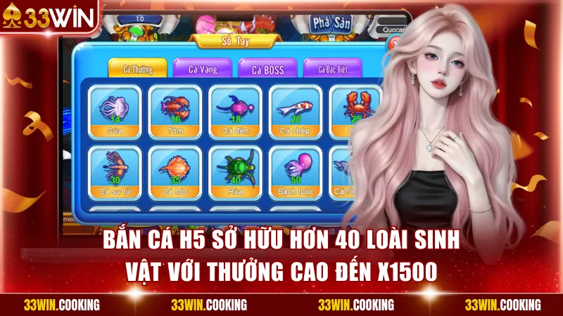 Bắn cá H5 sở hữu hơn 40 loài sinh vật với thưởng cao đến x1500