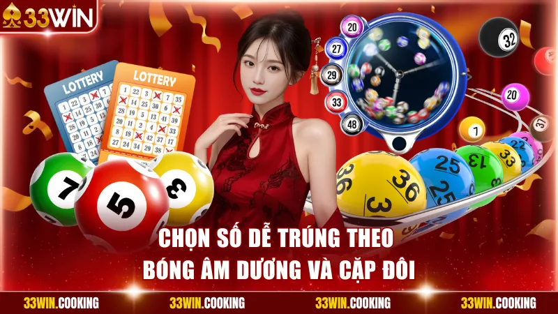 Chọn số dễ trúng theo bóng âm dương và cặp đôi