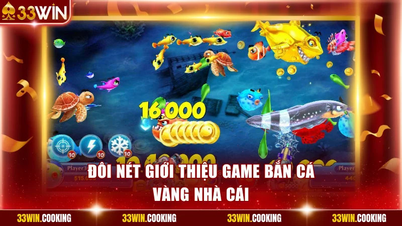 Đôi nét giới thiệu game bắn cá vàng nhà cái