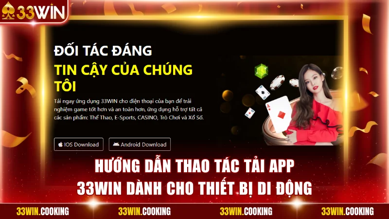Hướng dẫn thao tác tải app 33win dành cho thiết bị di động