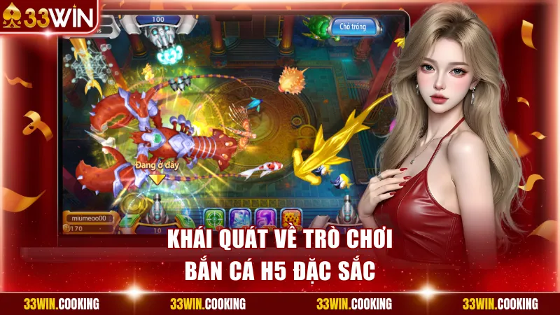 Khái quát về trò chơi bắn cá H5 đặc sắc