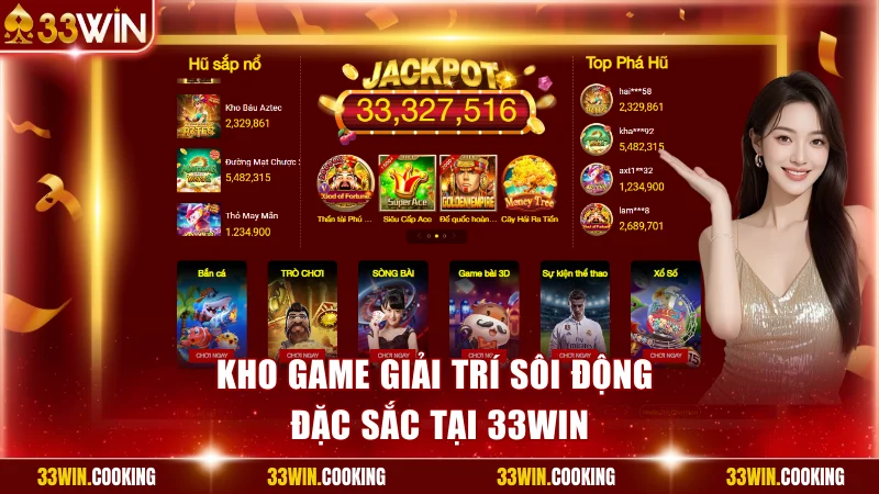 Kho game giải trí sôi động đặc sắc tại 33win