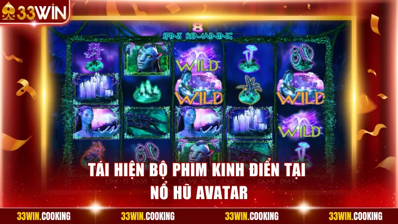 Tái hiện bộ phim kinh điển tại Nổ hũ Avatar
