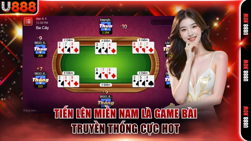 Tiến lên miền Nam là game bài truyền thống cực hot