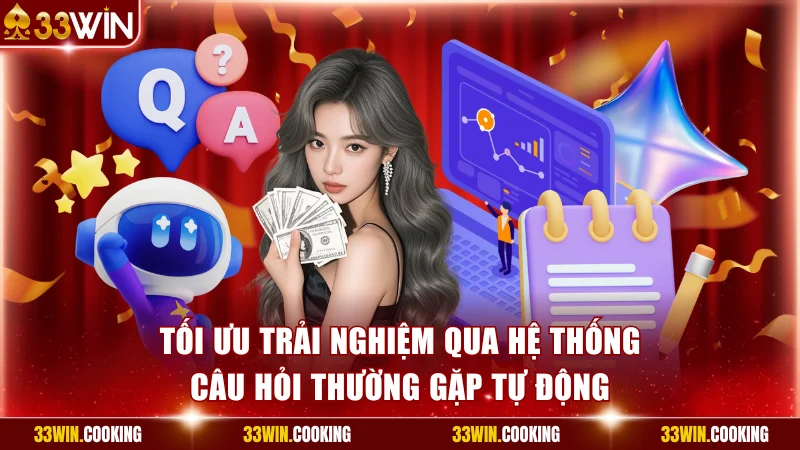 Tối ưu trải nghiệm qua hệ thống câu hỏi thường gặp tự động